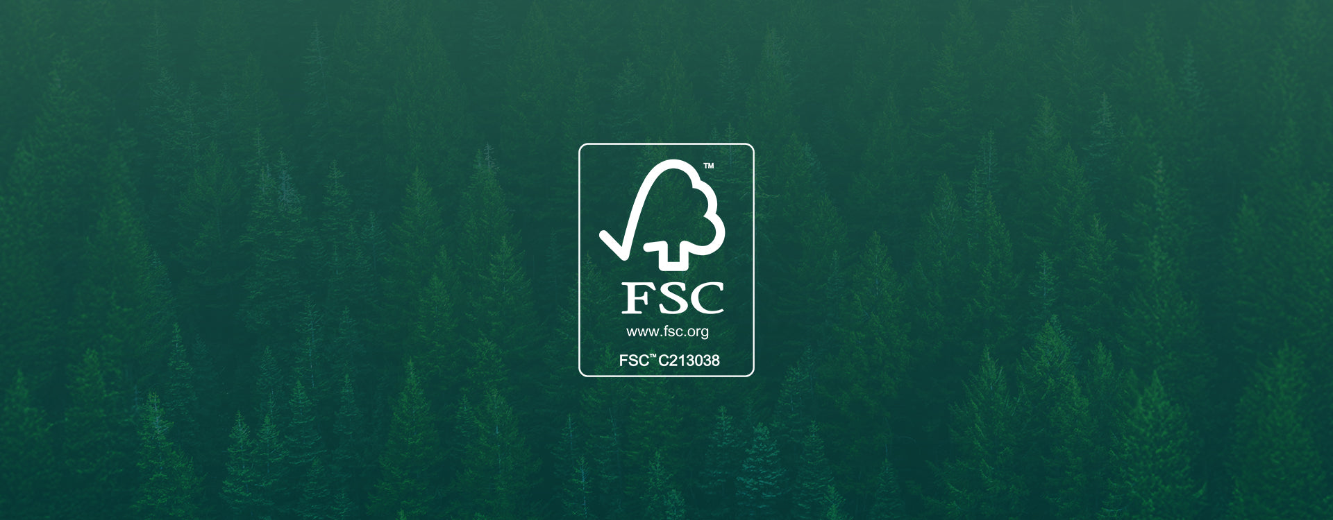 FSC® - Forest Stewardship Council®